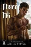 Mixed Ink: Book 3 of the Permanent Hangover Series B0B4SSW25K Book Cover