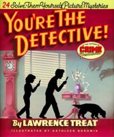 You're the Detective!: 24 Solve-Them-Yourself Picture Mysteries 0440848873 Book Cover