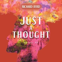 Just A Thought IV 163812440X Book Cover