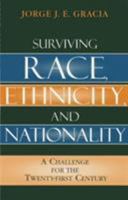 Surviving Race, Ethnicity, and Nationality: A Challenge for the 21st Century 0742550168 Book Cover