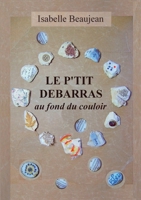Le P'tit Débarras au fond du couloir (French Edition) 2322223808 Book Cover
