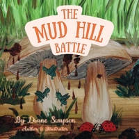 The Mud Hill Battle: The Trouble with Worms (Sparrow Lake) 1738165027 Book Cover