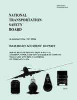 Railroad Accident Report: Derailment of Freight Train H-BALT1-31 Atchison, Topeka and Santa Fe Railway Company Near Cajon Junction, California on February 1, 1996 1495954420 Book Cover