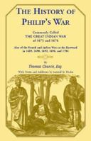 The History of the Great Indian War of 1675 and 1676, Commonly Called Philip's War, Also, the Old French and Indian Wars, From 1689 to 1704 1296475158 Book Cover