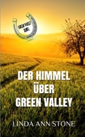 Der Himmel über Green Valley (Green Valley Serie, Band 15) 1720928681 Book Cover