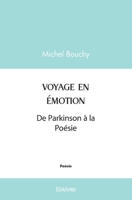 Voyage en émotion: De Parkinson à la Poésie (French Edition) 2414508140 Book Cover