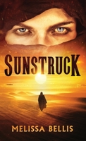 Sunstruck: A Young Adult Fantasy Adventure 9464770309 Book Cover