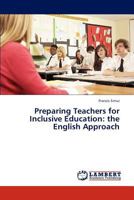 Preparing Teachers for Inclusive Education: the English Approach 3659319724 Book Cover