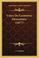Cours de géométrie élémentaire 1166779912 Book Cover