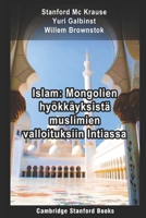 Islam: Mongolien hyökkäyksistä muslimien valloituksiin Intiassa (Finnish Edition) B0851MHTTD Book Cover