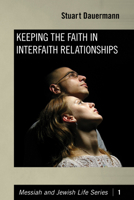 Keeping the Faith in Interfaith Relationships 1606084461 Book Cover