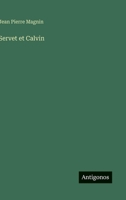 Servet et Calvin (French Edition) 3563918805 Book Cover