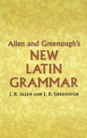 Allen and Greenough's New Latin Grammar 089241331X Book Cover