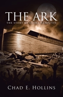 The Ark: The Story of Clara Hamilton 1458222470 Book Cover