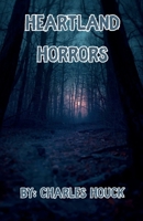 Heartland Horrors B0GRCWB46Z Book Cover