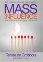 Mass Influence: The Habits of the Highly Influential 1926643100 Book Cover