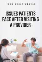 Issues Patients Face After Visiting a Provider 1649521472 Book Cover