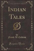 Indian Tales (Classic Reprint) 1334161836 Book Cover