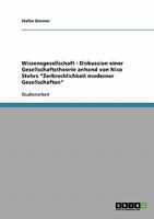 Wissensgesellschaft - Diskussion einer Gesellschaftstheorie anhand von Nico Stehrs "Zerbrechlichkeit moderner Gesellschaften" 3638640744 Book Cover