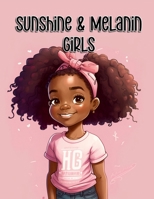 Sunshine & Melanin-Girl's Edition: A Coloring Book with Natural Beauty and Summer Adventures. 1312405872 Book Cover