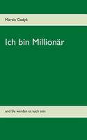Ich bin Millionär: und Sie werden es auch sein 3749410097 Book Cover
