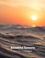 Beautiful Sunsets Full-Color Picture Book: Sunset Photo Book - Evening Photography 1695830865 Book Cover