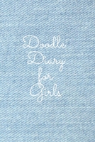 Doodle Diary for Girls: Journal for Girls and Teens Doodle Pages Great Gift for Girls 1695246888 Book Cover