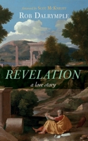 Revelation: A Love Story 1666733563 Book Cover