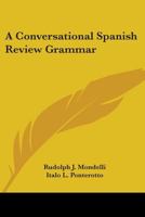 A Conversational Spanish Review Grammar 0548387443 Book Cover