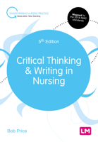 Critical Thinking and Writing in Nursing 1529666597 Book Cover