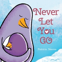 Never Let You Go 1510738711 Book Cover