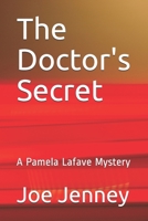 The Doctor's Secret: A Pamela Lafave Mystery B08B333BR3 Book Cover