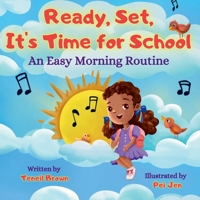 Ready, Set, It's Time for School: An Easy Morning Routine (Ready, Set, Transition) 1963240006 Book Cover