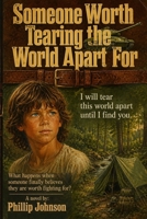 Someone Worth Tearing the World Apart For B0HK77NTGY Book Cover