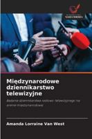 Miedzynarodowe dziennikarstwo telewizyjne (Polish Edition) 620849012X Book Cover