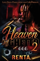 Heaven Got a Ghetto 2 1958111872 Book Cover