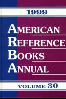 American Reference Books Annual 1999: Volume 30 1563087650 Book Cover
