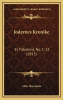 Jodernes Kronike: Et Tidsskrivt, No. 1-13 (1813) 1120632366 Book Cover