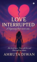 Love Interrupted: A beginning that never was… B0FMH4ZHJ9 Book Cover