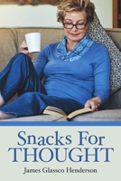 Snacks For Thought 1483484432 Book Cover