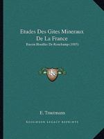 Etudes Des Gites Mineraux De La France: Bassin Houiller De Ronchamp (1885) 1160313903 Book Cover