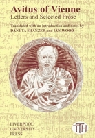 Avitus of Vienne: Selected Letters and Prose (Liverpool University Press - Translated Texts for Historians) 0853235880 Book Cover