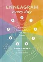 Enneagram Every Day: A Modern Guide to Life, Love, and Career 0762489782 Book Cover