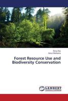 Forest Resource Use and Biodiversity Conservation 3659388726 Book Cover