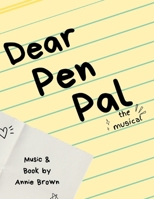Dear Pen Pal: The Musical - Actor's Edition B096TRSQTY Book Cover