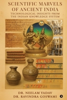 Scientific Marvels of Ancient India: Technological Insights from the Indian Knowledge System B0FHWFNNYV Book Cover