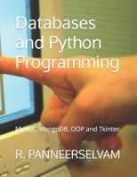 Databases and Python Programming: MySQL, MongoDB, OOP and Tkinter 9357011331 Book Cover