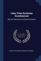 Liber Vitae Ecclesiae Dunelmensis: Nec Non Obituaria Duo Ejusdem Ecclesiae 102064169X Book Cover