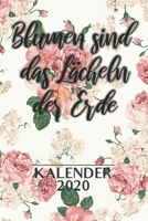 Blumen Sind Das Lächeln Der Erde Kalender 2020: Einfacher Monatsplaner I Familienplaner I Planer Din A5 120 Seiten I 2020 I Wochenplaner I ... Notieren I Blumen Muster (German Edition) 1679752235 Book Cover