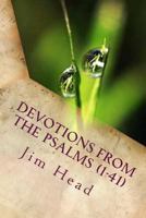 Devotional Thoughts From The Psalms (1-41) 1500507024 Book Cover